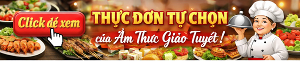 Thực đơn tự chọn ẩm thực giáo tuyết