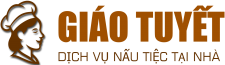 Dịch vụ nấu tiệc Giáo Tuyết